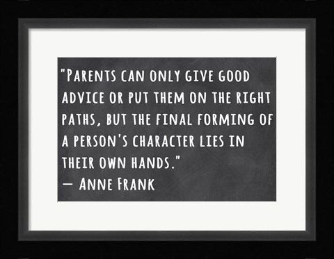 Framed Person's Character Lies in Their Own Hands -Anne Frank Print
