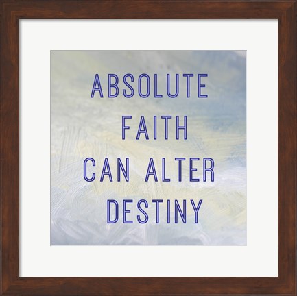 Framed Absolute Faith Print