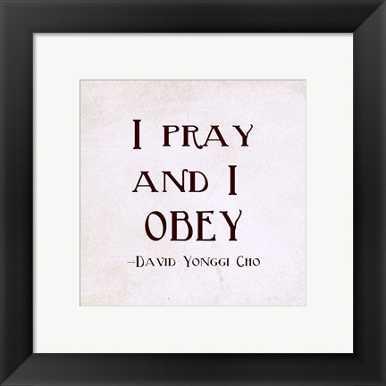 Framed I Pray and I Obey Print