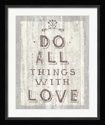 Framed Do All Things Driftwood Print
