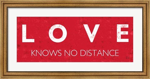 Framed Love Knows No Distance Print