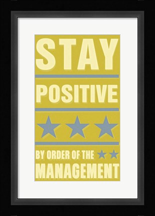 Framed Stay Positive Print