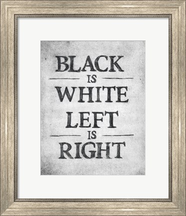 Framed Black is White Print