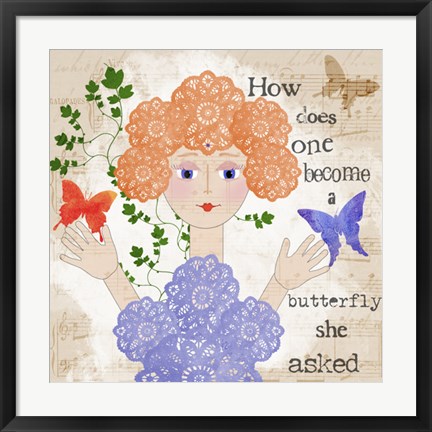 Framed Become A Butterfly Print