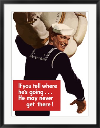 Framed If You Tell Where He's Going? Print