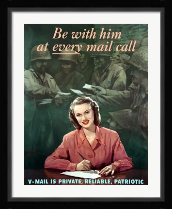 Framed Be with Him at Every Mail Call Print