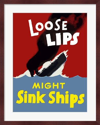 Framed Loose Lips Might Sink Ships Print