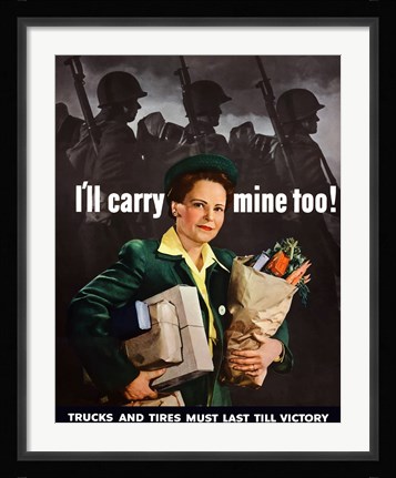 Framed I'll Carry Mine Too Print