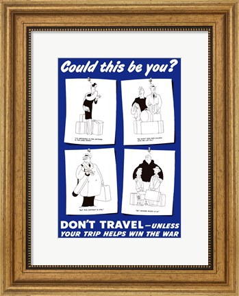 Framed Could This Be You - Don&#39;t Travel Print