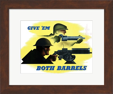 Framed Give Em Both Barrels Print
