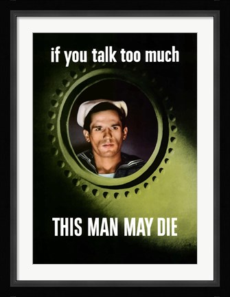 Framed If You Talk Too Much Print