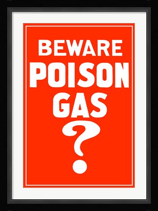 Framed Beware Poison Gas (Vintage WWI) Print