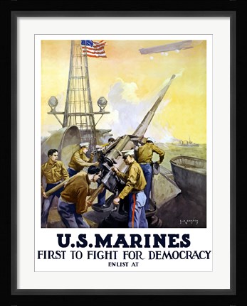 Framed First to Fight for Democracy - Marines Print