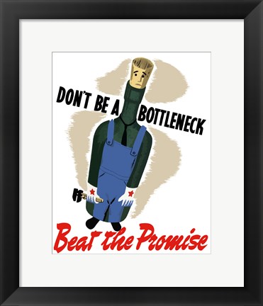 Framed Don&#39;t Be A Bottleneck Print