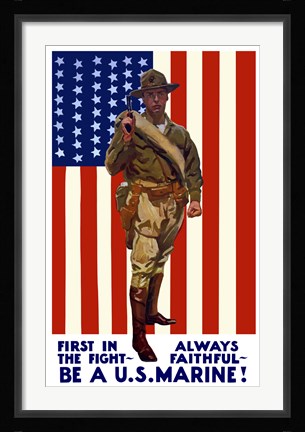 Framed Be A U.S. Marine - First in the Fight Print