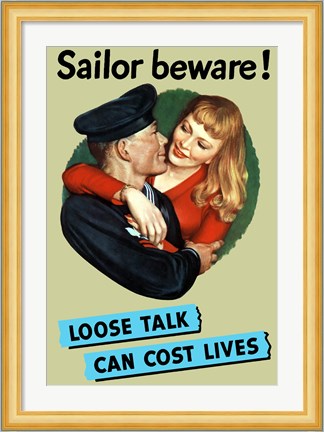 Framed Sailor Beware , Loose Talk Can Cost Lives Print