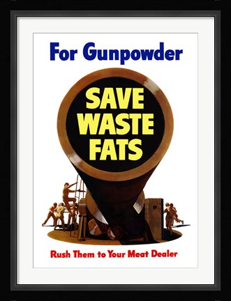 Framed Save Waste Fats for Gunpowder Print