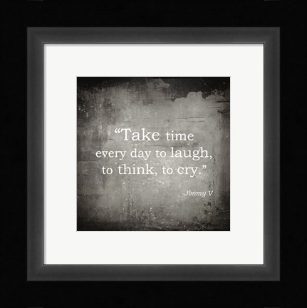 Framed Take Time, Jimmy V Quote Print