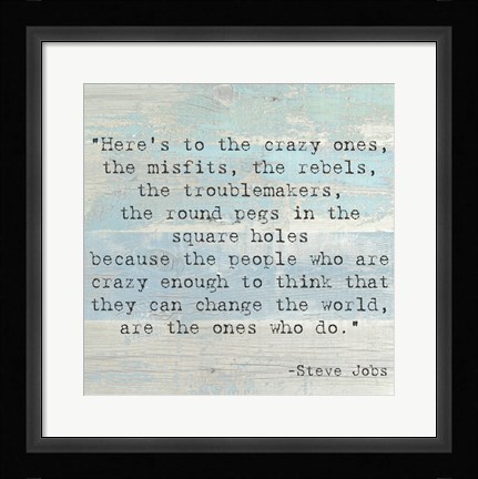 Framed Here's to the Crazy Ones, Steve Jobs Quote Print