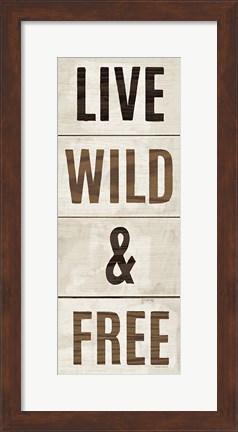 Framed Wood Sign Live Wild and Free on White Panel Print