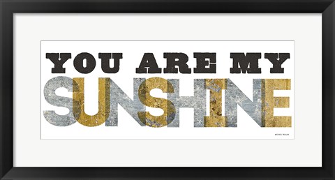 Framed You are my Sunshine Silver Gold Print