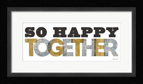 Framed So Happy Together Silver Gold Print