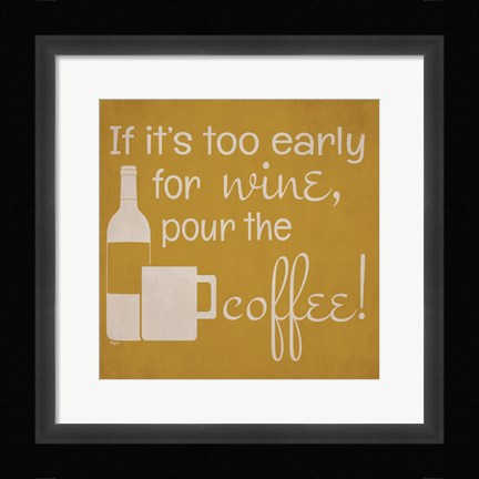 Framed Wine and Coffee Sayings IV Print