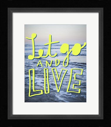 Framed Let Go Print
