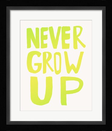 Framed Never Grow Up Green Print