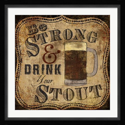 Framed Strong and Stout Print