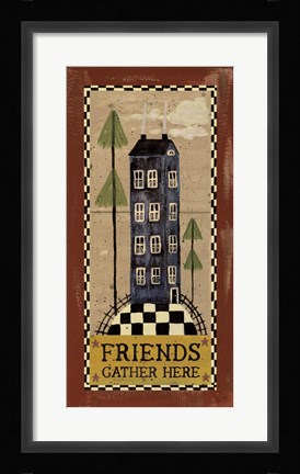 Framed Friends Gather Here Print