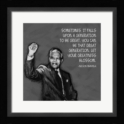 Framed Greatness - Nelson Mandela Quote Print