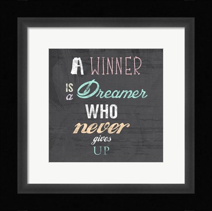 Framed Winner is a Dreamer Who Never Gives Up - Nelson Mandela Quote Print
