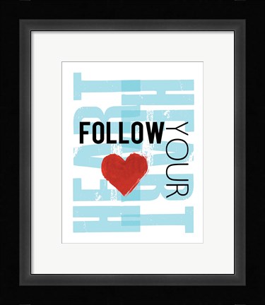 Framed Follow Your Heart Blue Print