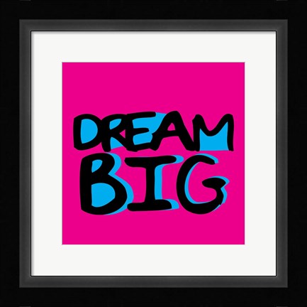 Framed Dream Big Print
