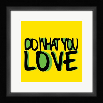 Framed Do What You Love Print
