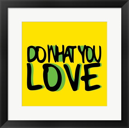 Framed Do What You Love Print