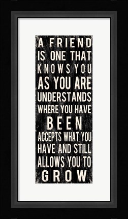 Framed Friend Is... Print