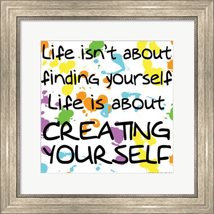 Framed Life Isn&#39;t About Finding Yourself Print