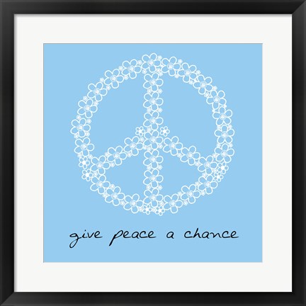 Framed Give Peace A Chance - Flowers Print
