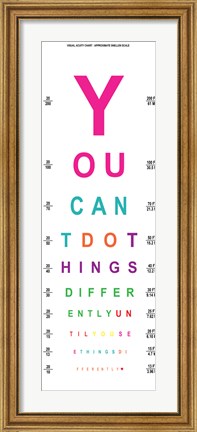 Framed You Can&#39;t Do Things Differently  - Eye Chart 2 Print