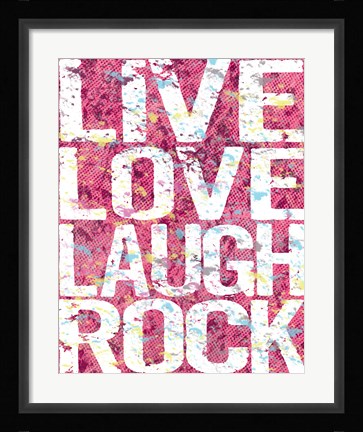 Framed Live Love Laugh Rock Print