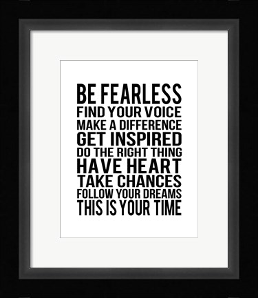 Framed Be Fearless 1 Print