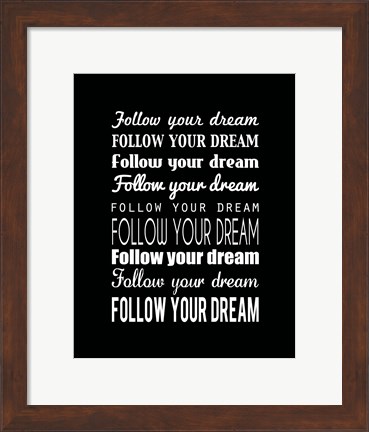 Framed Follow Your Dream 2 Print