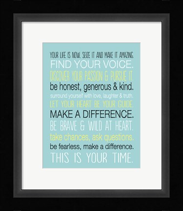 Framed Your Life is Now 6 Print