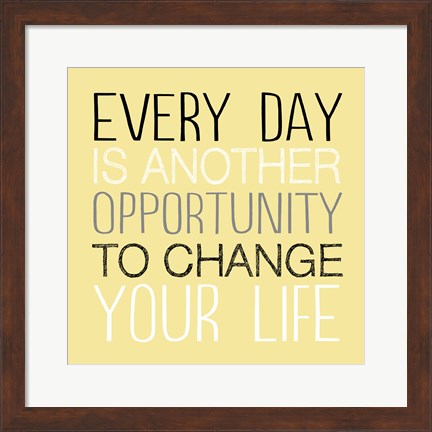 Framed Change Your Life 1 Print