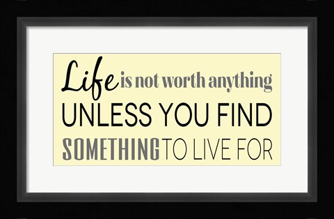 Framed Find Something to Live For 1 Print