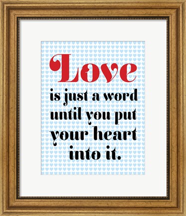 Framed Love is Just A Word 2 Print