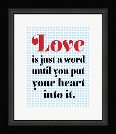Framed Love is Just A Word 2 Print