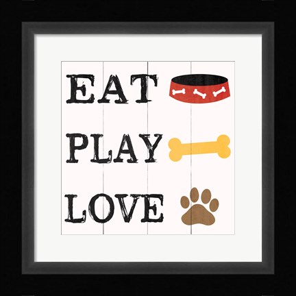 Framed Eat Play Love - Dog 2 Print